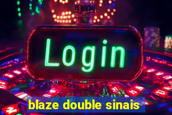 blaze double sinais